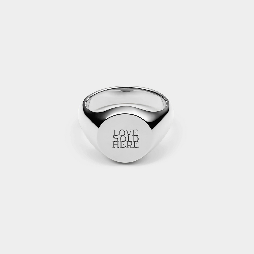 LOVE SOLD HERE - Ring Signet